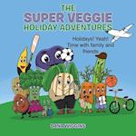 The Super Veggie Holiday Adventures