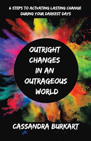 Outright  Changes  in an  Outrageous  World