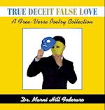 True Deceit False Love