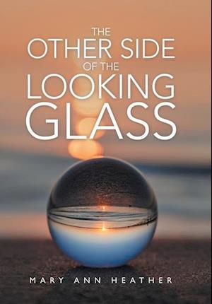 The Other Side of the Looking Glass