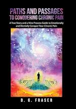 Paths and Passages to Conquering Chronic Pain