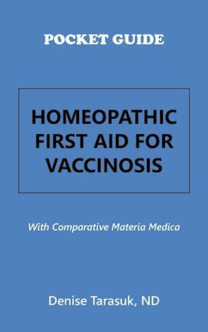 Pocket Guide Homeopathic First Aid for Vaccinosis