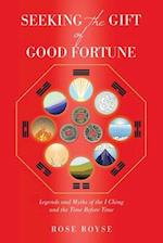 Seeking the Gift of Good Fortune
