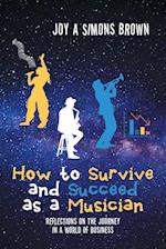 How to Survive and Succeed as a Musician