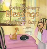 The Extraordinary Blessings of an Ordinary Day 