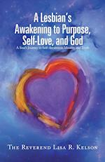 A Lesbian's Awakening to Purpose, Self-Love, and God