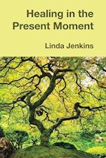 Healing in the Present Moment 