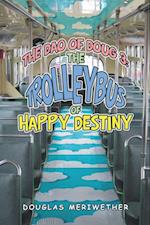 Dao of Doug 3: the Trolleybus of Happy Destiny