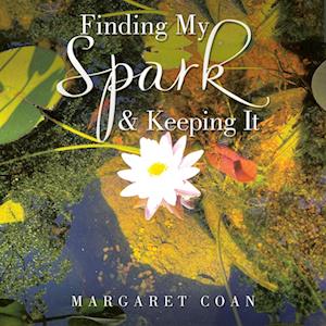 Finding My Spark & Keeping It