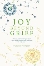 Joy Beyond Grief