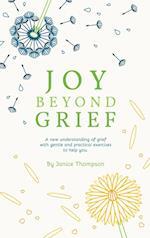 Joy Beyond Grief