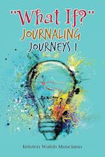 "What If?" Journaling Journeys 1 