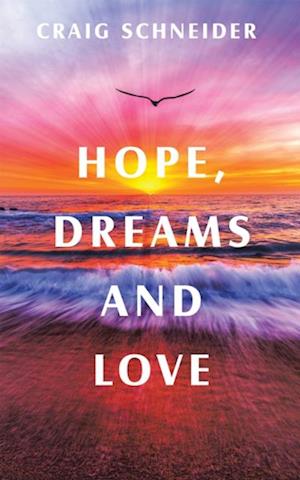 Hope, Dreams and Love