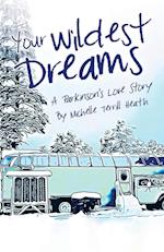Your Wildest Dreams: A Parkinson's Love Story 