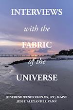 Interviews with the Fabric of the Universe 