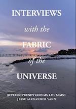 Interviews with the Fabric of the Universe 