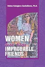 Women and their Improbable Friends 