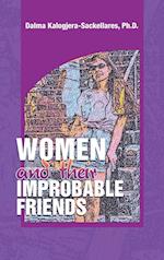 Women and their Improbable Friends 