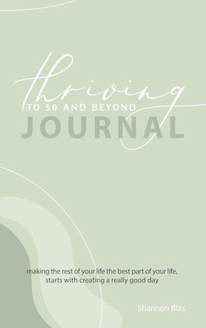 Thriving to 50 and Beyond Journal