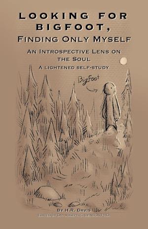 Looking for Bigfoot, Finding Only Myself.: An Introspective Lens on the Soul