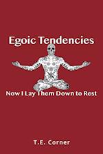 Egoic Tendencies: Now I Lay Them Down to Rest 