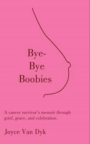 Bye-Bye Boobies