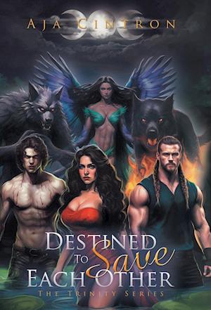 Destined To Save Each Other: The Trinity Series