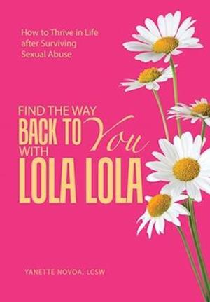 Find the Way Back to You with Lola Lola