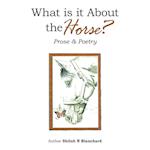 What is it About the Horse?