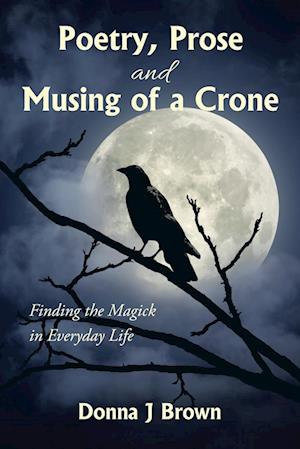 Poetry, Prose and Musing of a Crone