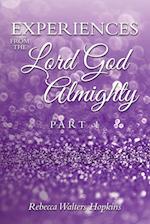 Experiences from The Lord God Almighty