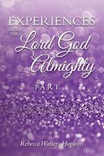 Experiences from The Lord God Almighty