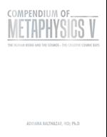 Compendium of Metaphysics V