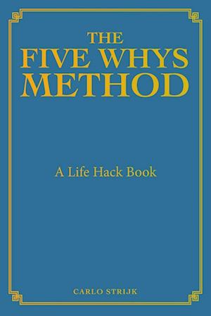 The Five Whys Method