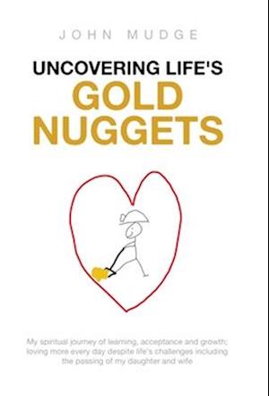 Uncovering Life's Gold Nuggets