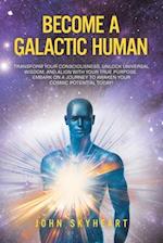 Become a Galactic Human