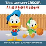 Disney Cuentos Para Crecer a Luis Le Gusta El Básquet (Disney Growing Up Stories Louie Likes Basketball)