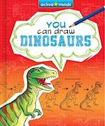 You Can Draw Dinosaurs