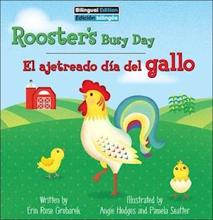 Rooster's Busy Day / El Ajetreado Día del Gallo