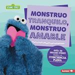 Monstruo Tranquilo, Monstruo Amable (Calm Monsters, Kind Monsters)