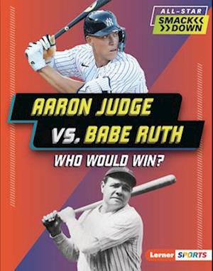 Aaron Judge vs. Babe Ruth