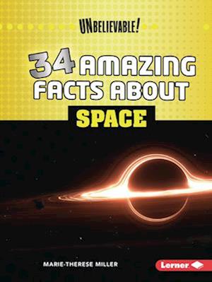 34 Amazing Facts about Space