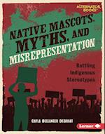Native Mascots, Myths, and Misrepresentation