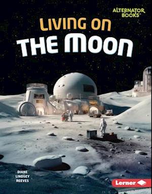 Living on the Moon