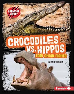 Crocodiles vs. Hippos