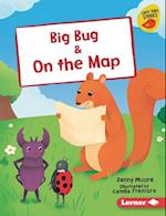 Big Bug & on the Map