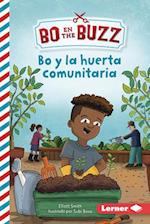 Bo Y La Huerta Comunitaria (Bo and the Community Garden)