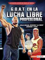 G.O.A.T. En La Lucha Libre Profesional (Pro Wrestling's G.O.A.T.)