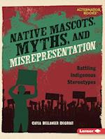 Native Mascots, Myths, and Misrepresentation