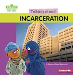 Talking about Incarceration